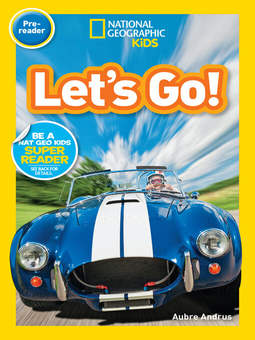 Title details for Let's Go! (National Geographic Kids Readers, Pre-Reader) by Aubre Andrus - Wait list